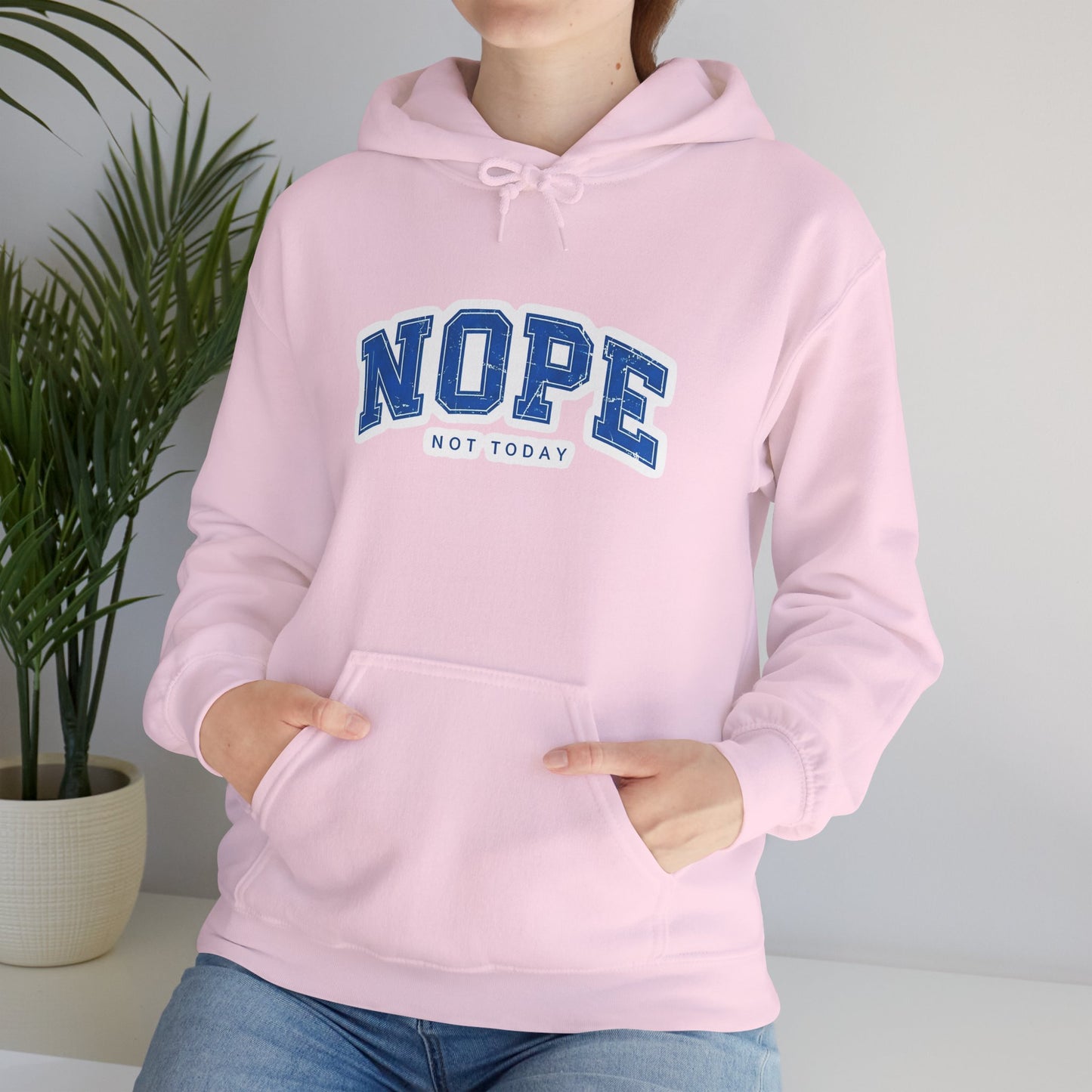 Nope "Not Today" Hoodie — Casual Graphic Pullover for Chill Days