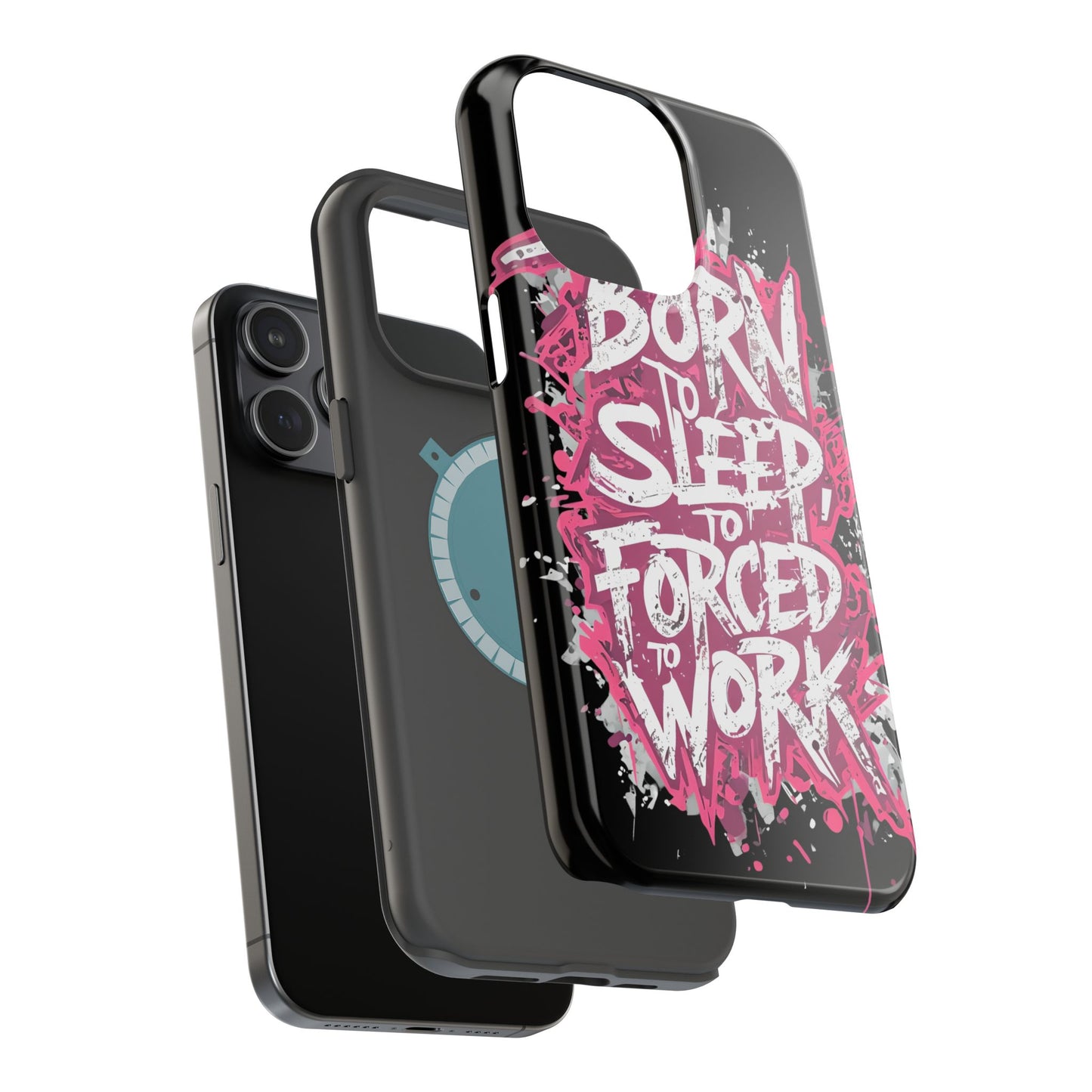 Phone Case — "Born to Sleep, Forced to Work" Impact-Resistant Magnetic Case