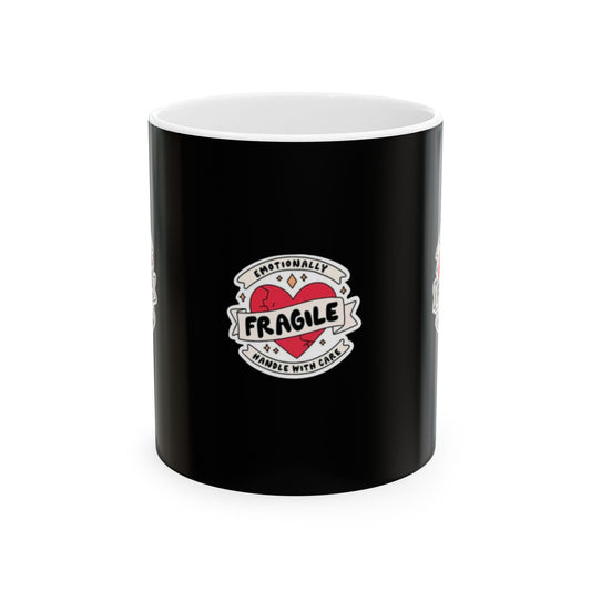 Emotionally Fragile Mug, Coffee Cup, Gift for Friends, Self-Care, Mental Health