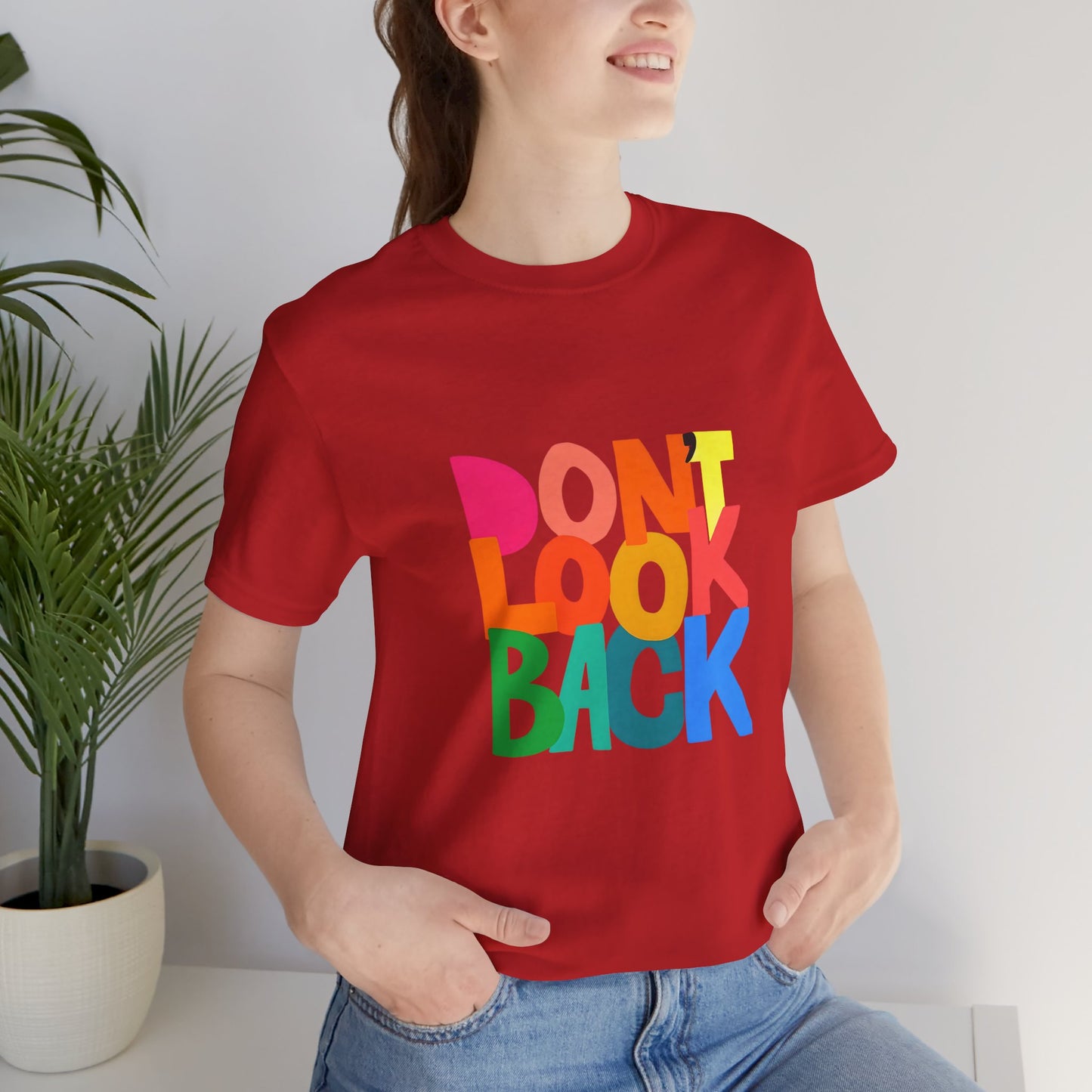 Don't Look Back T-Shirt — Colorful Retro Motivational Tee