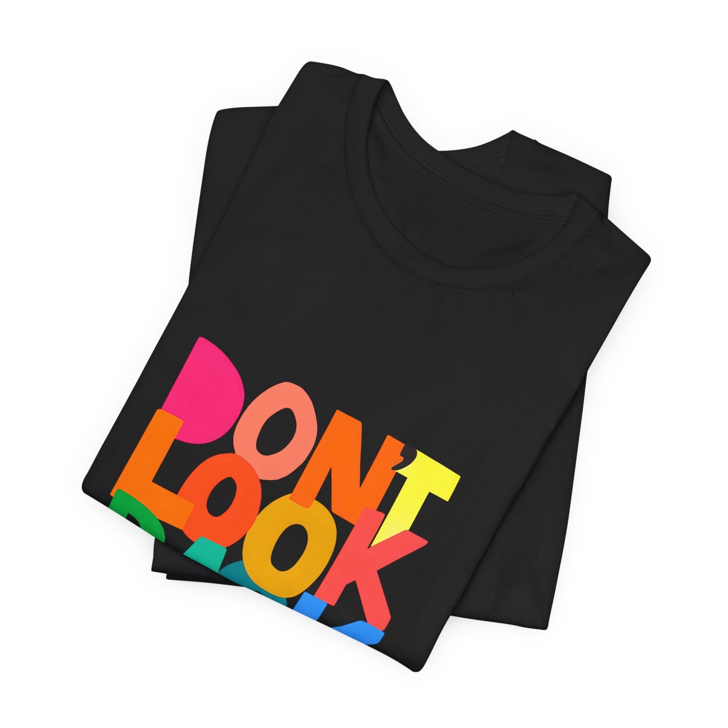 Don't Look Back T-Shirt — Colorful Retro Motivational Tee