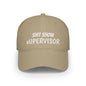Low Profile Baseball Cap — "Shit Show Supervisor" Embroidered Funny Dad Hat