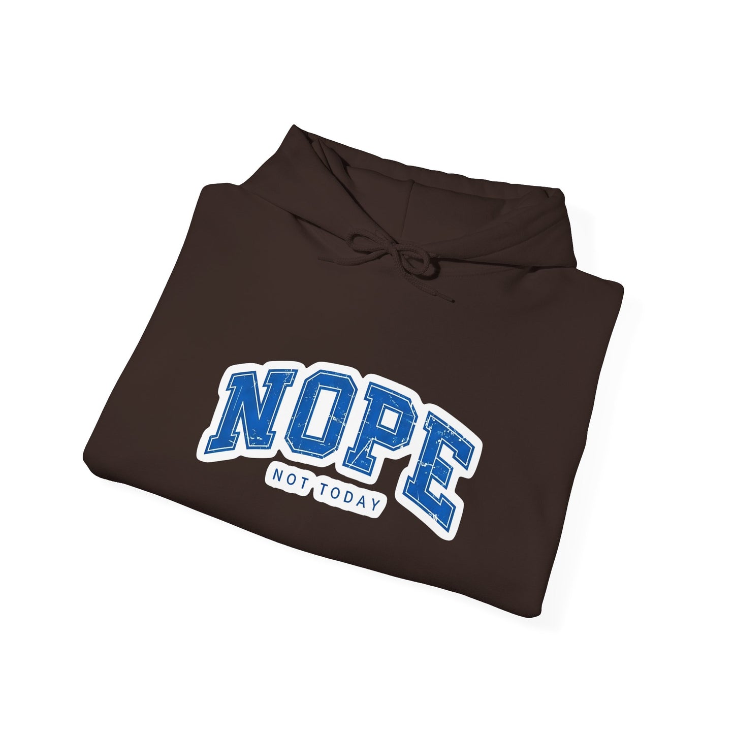 Nope "Not Today" Hoodie — Casual Graphic Pullover for Chill Days