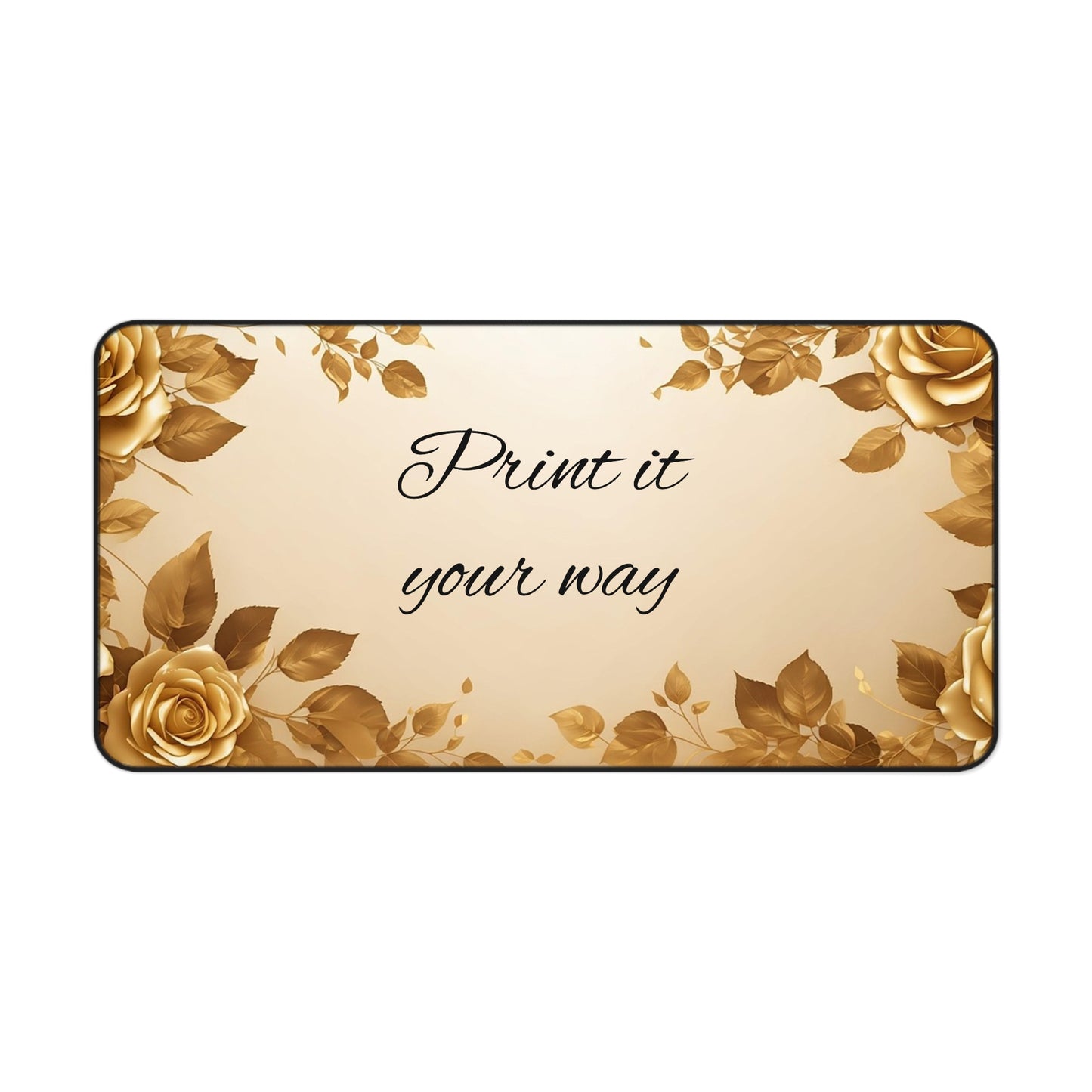 Gold Floral Desk Mat — Customizable Elegant Mouse Pad with "Print it your way" Design
