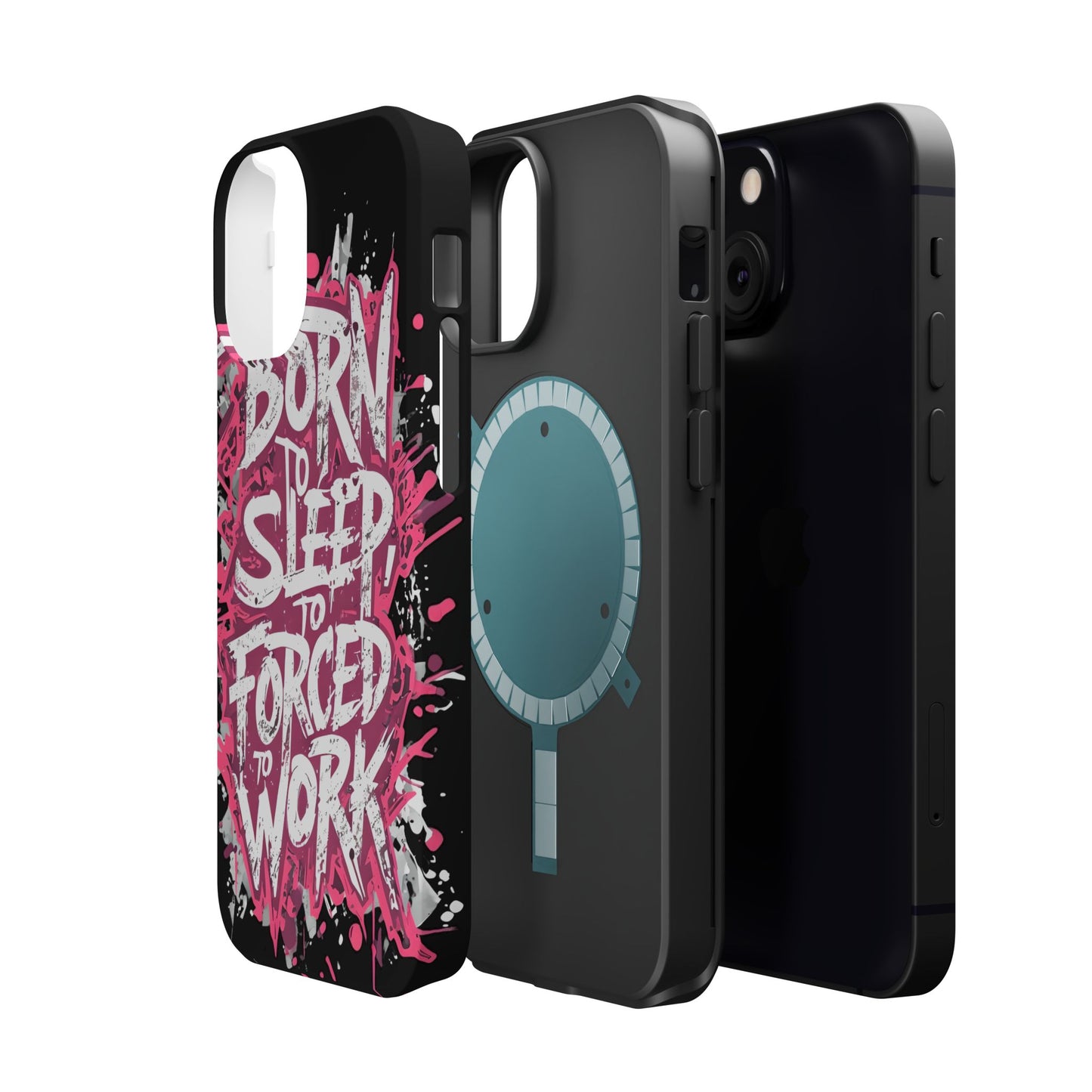 Phone Case — "Born to Sleep, Forced to Work" Impact-Resistant Magnetic Case
