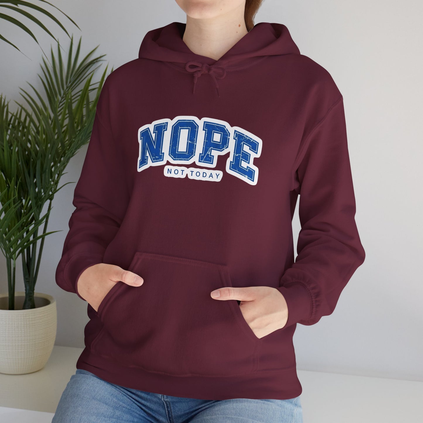Nope "Not Today" Hoodie — Casual Graphic Pullover for Chill Days