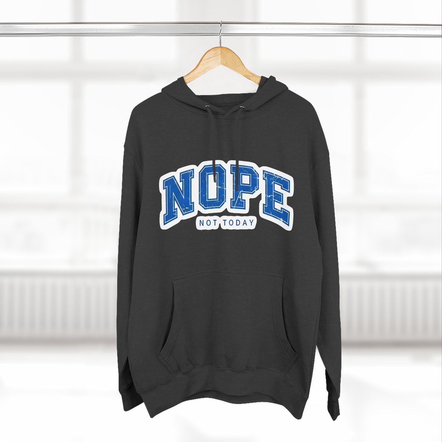 Nope — Not Today Hoodie
