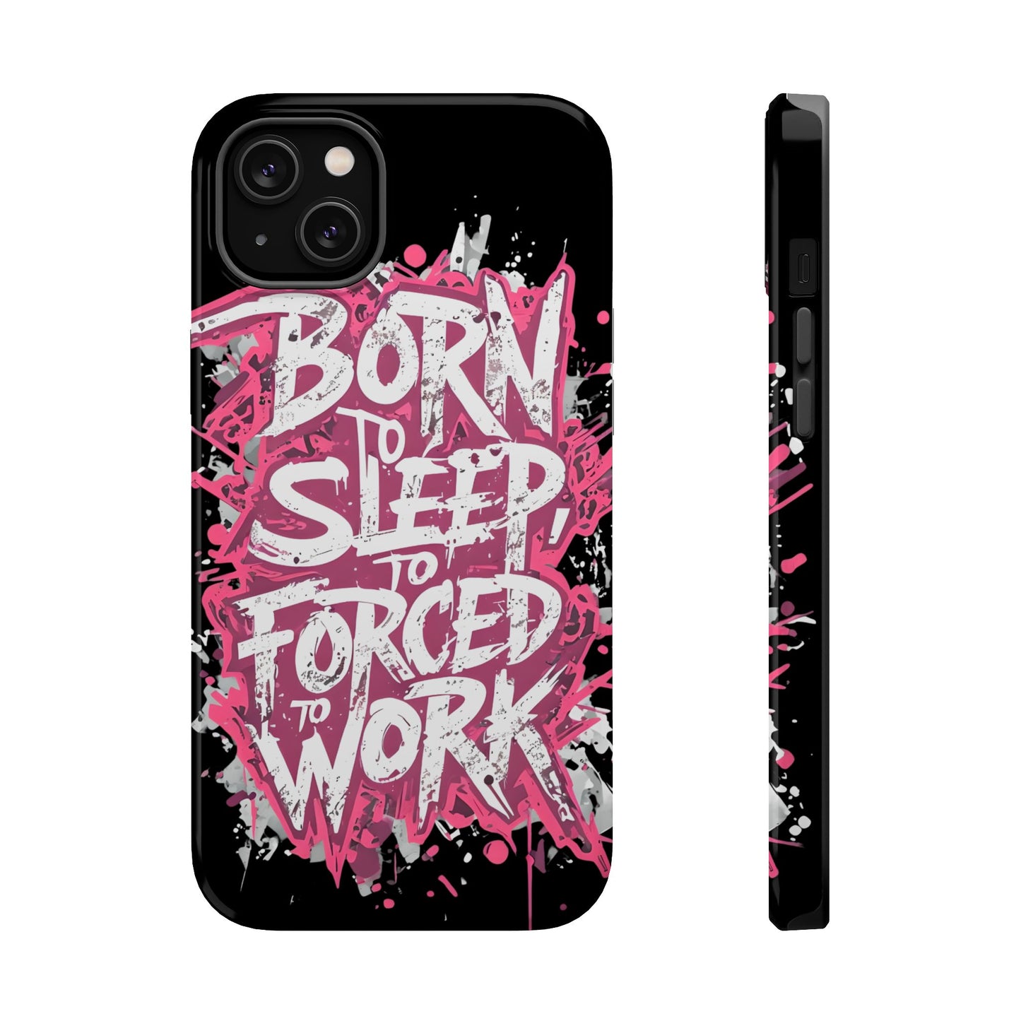 Phone Case — "Born to Sleep, Forced to Work" Impact-Resistant Magnetic Case