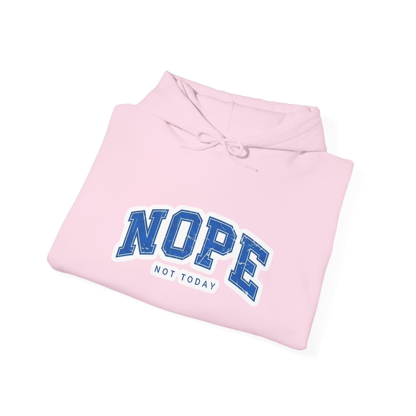 Nope "Not Today" Hoodie — Casual Graphic Pullover for Chill Days