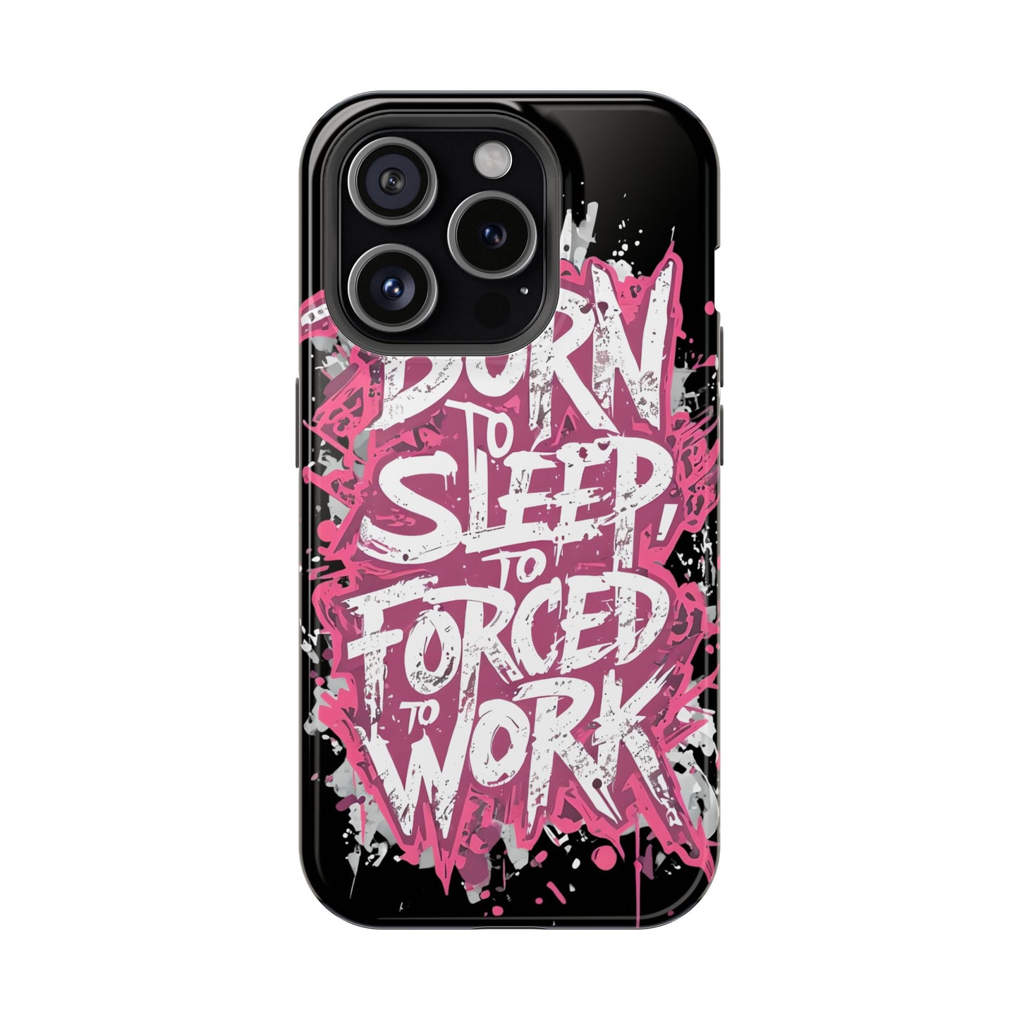 Phone Case — "Born to Sleep, Forced to Work" Impact-Resistant Magnetic Case