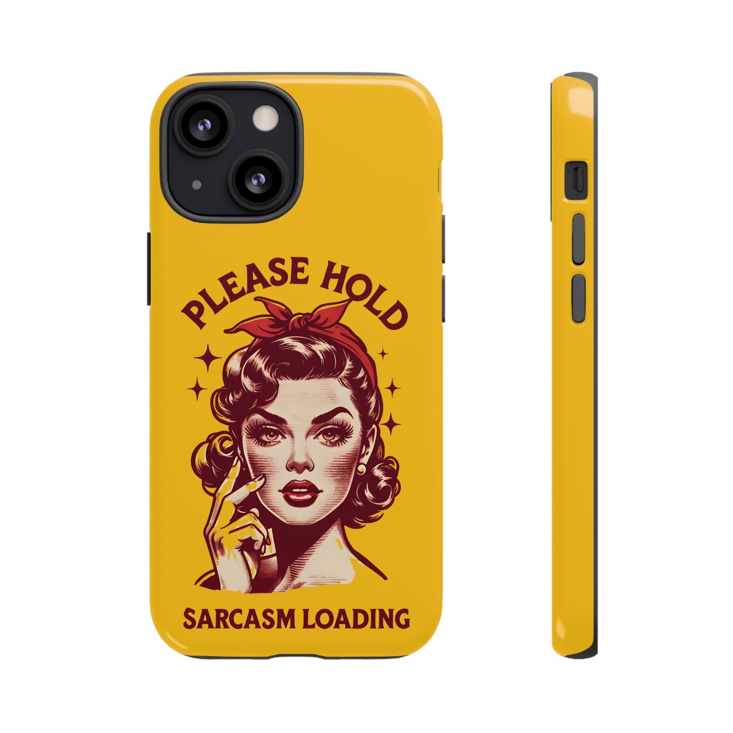 Phone Case - "Please Hold, Sarcasm Loading" Retro Pin-Up Tough Case