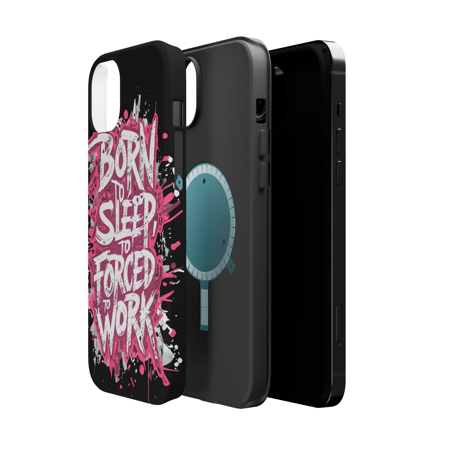 Phone Case — "Born to Sleep, Forced to Work" Impact-Resistant Magnetic Case