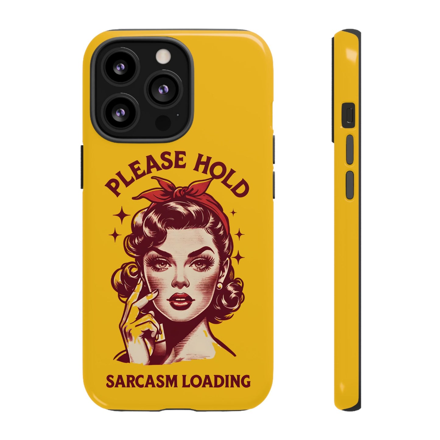 Phone Case - "Please Hold, Sarcasm Loading" Retro Pin-Up Tough Case