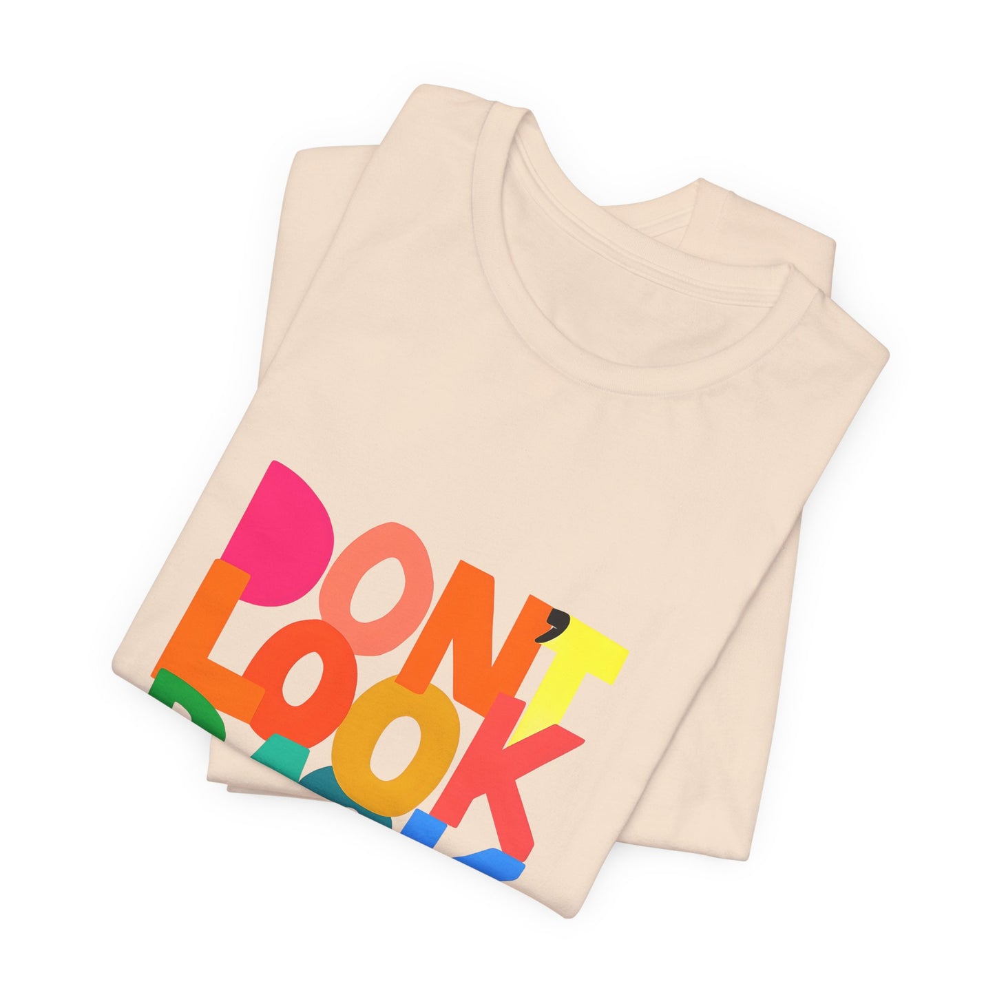 Don't Look Back T-Shirt — Colorful Retro Motivational Tee