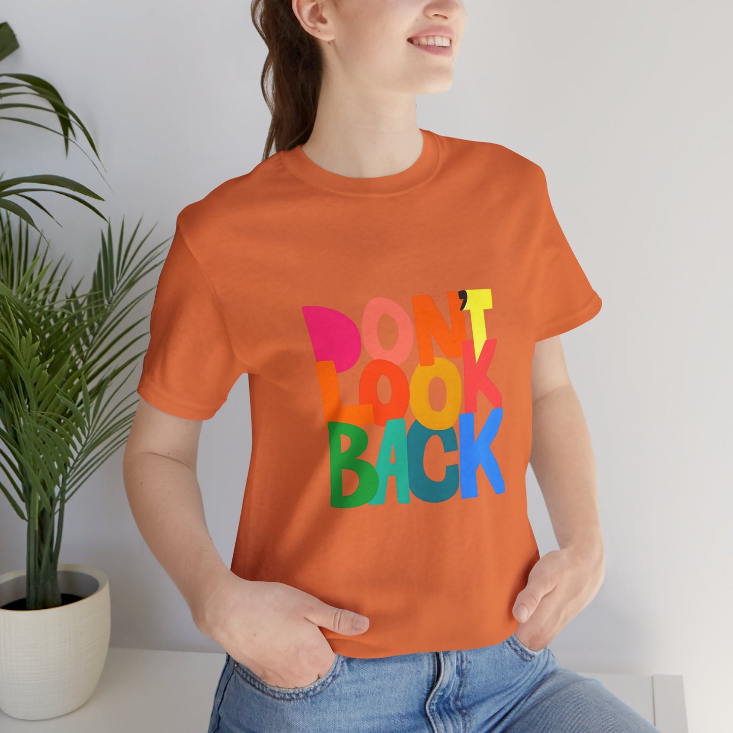 Don't Look Back T-Shirt — Colorful Retro Motivational Tee