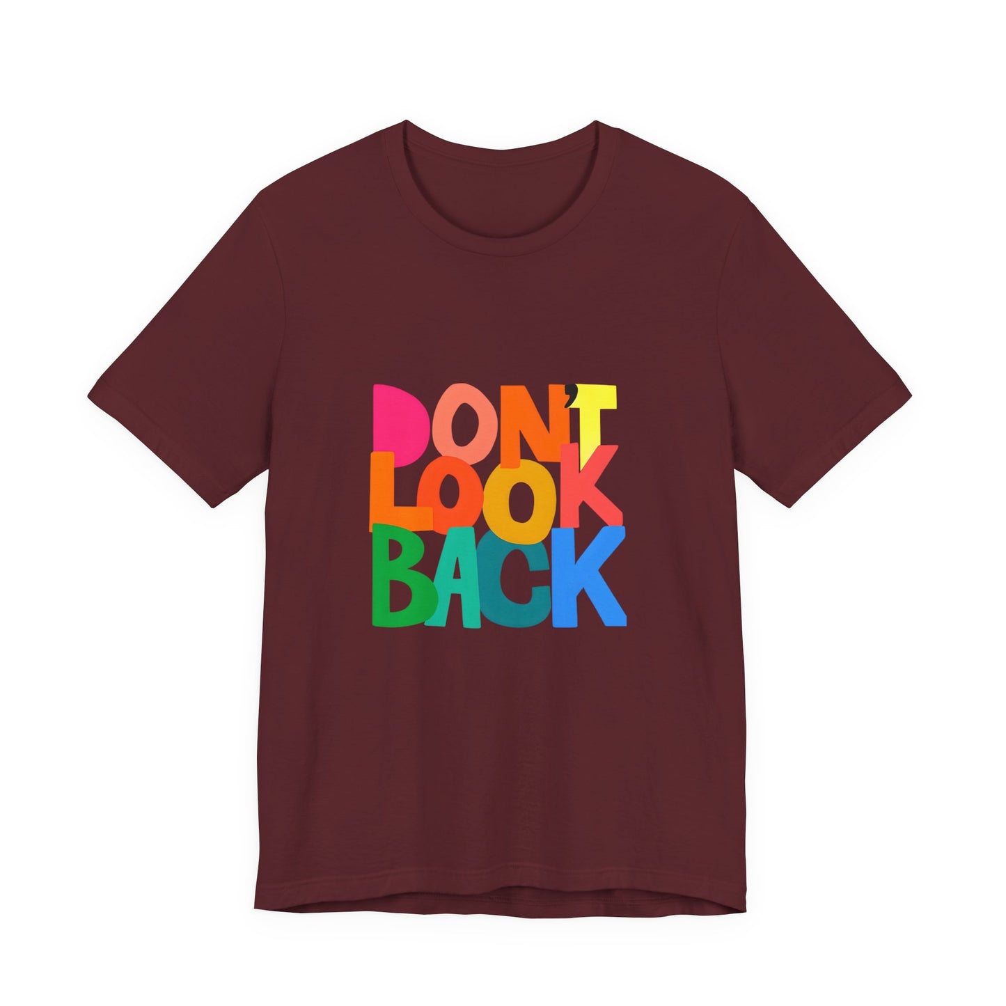 Don't Look Back T-Shirt — Colorful Retro Motivational Tee