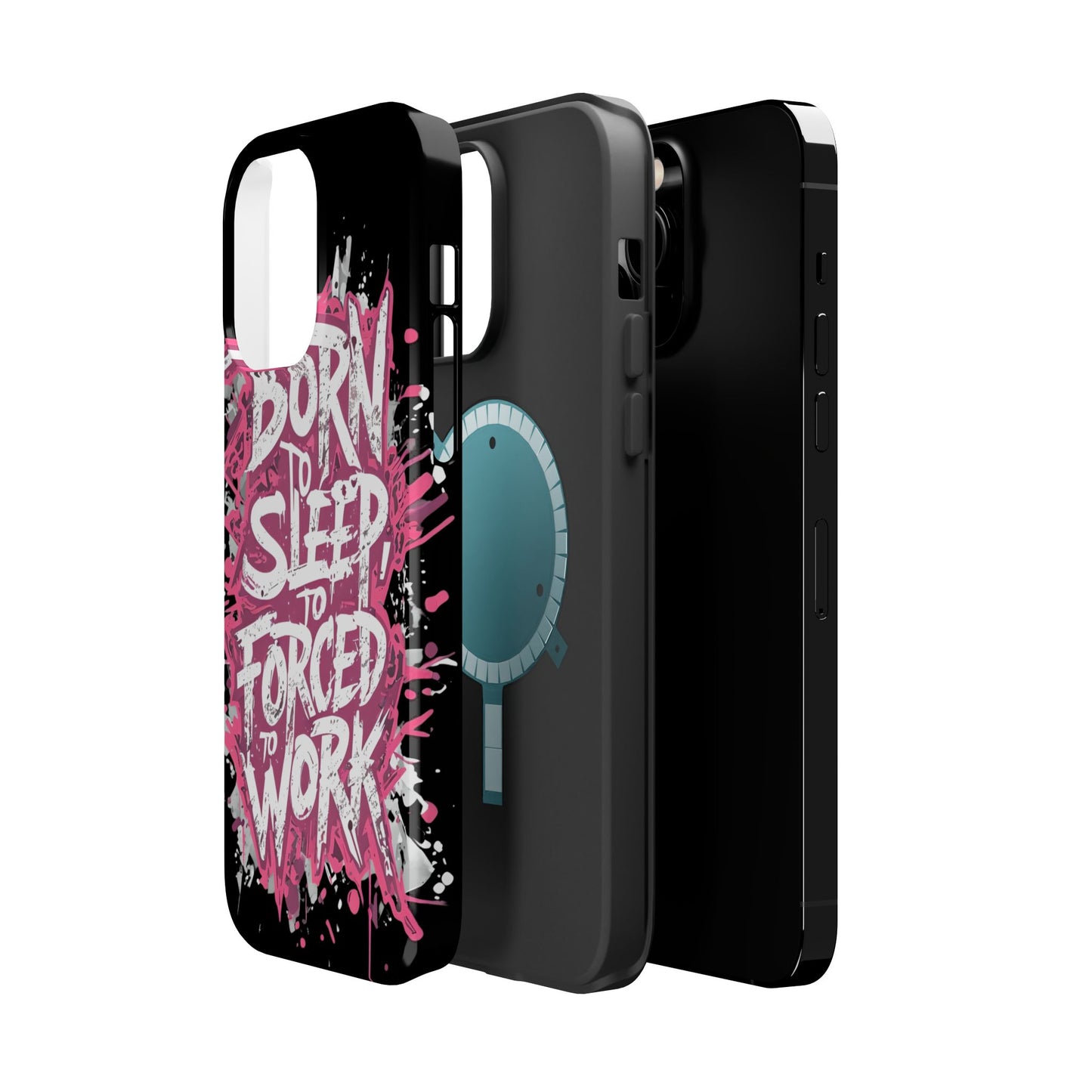Phone Case — "Born to Sleep, Forced to Work" Impact-Resistant Magnetic Case