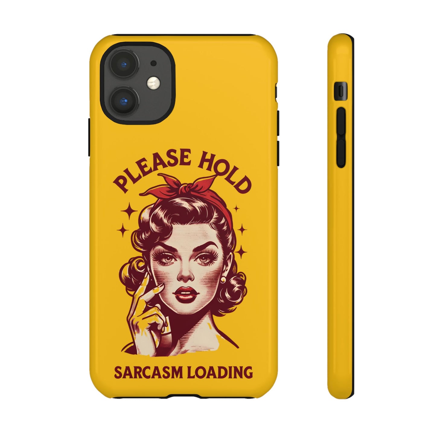 Phone Case - "Please Hold, Sarcasm Loading" Retro Pin-Up Tough Case