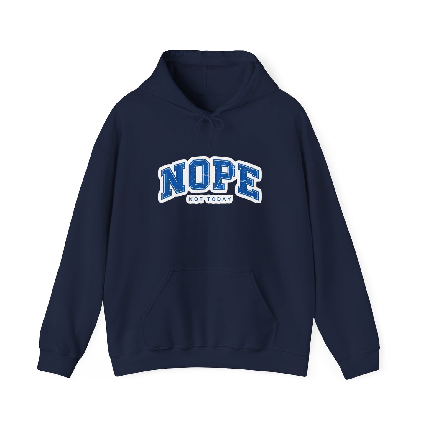 Nope "Not Today" Hoodie — Casual Graphic Pullover for Chill Days