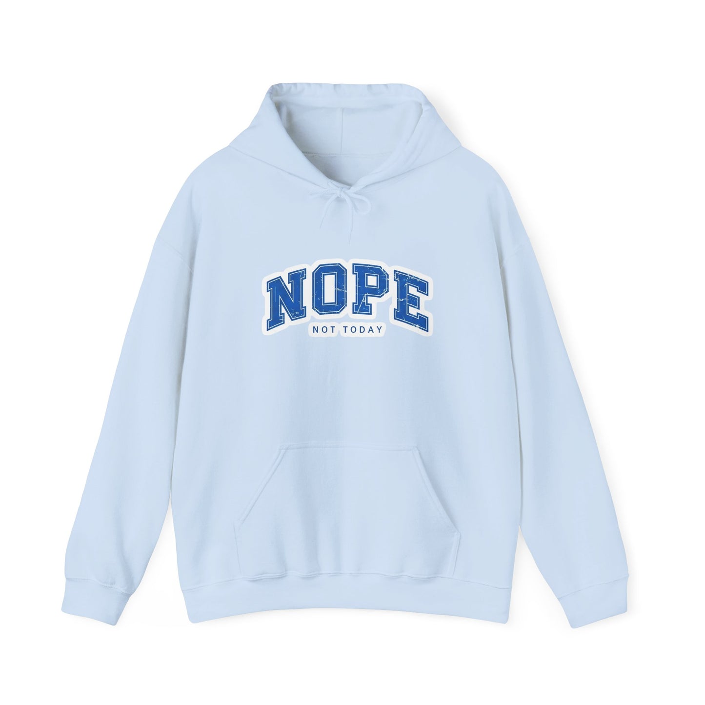 Nope "Not Today" Hoodie — Casual Graphic Pullover for Chill Days