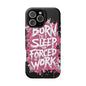 Phone Case — "Born to Sleep, Forced to Work" Impact-Resistant Magnetic Case