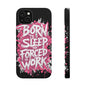 Phone Case — "Born to Sleep, Forced to Work" Impact-Resistant Magnetic Case