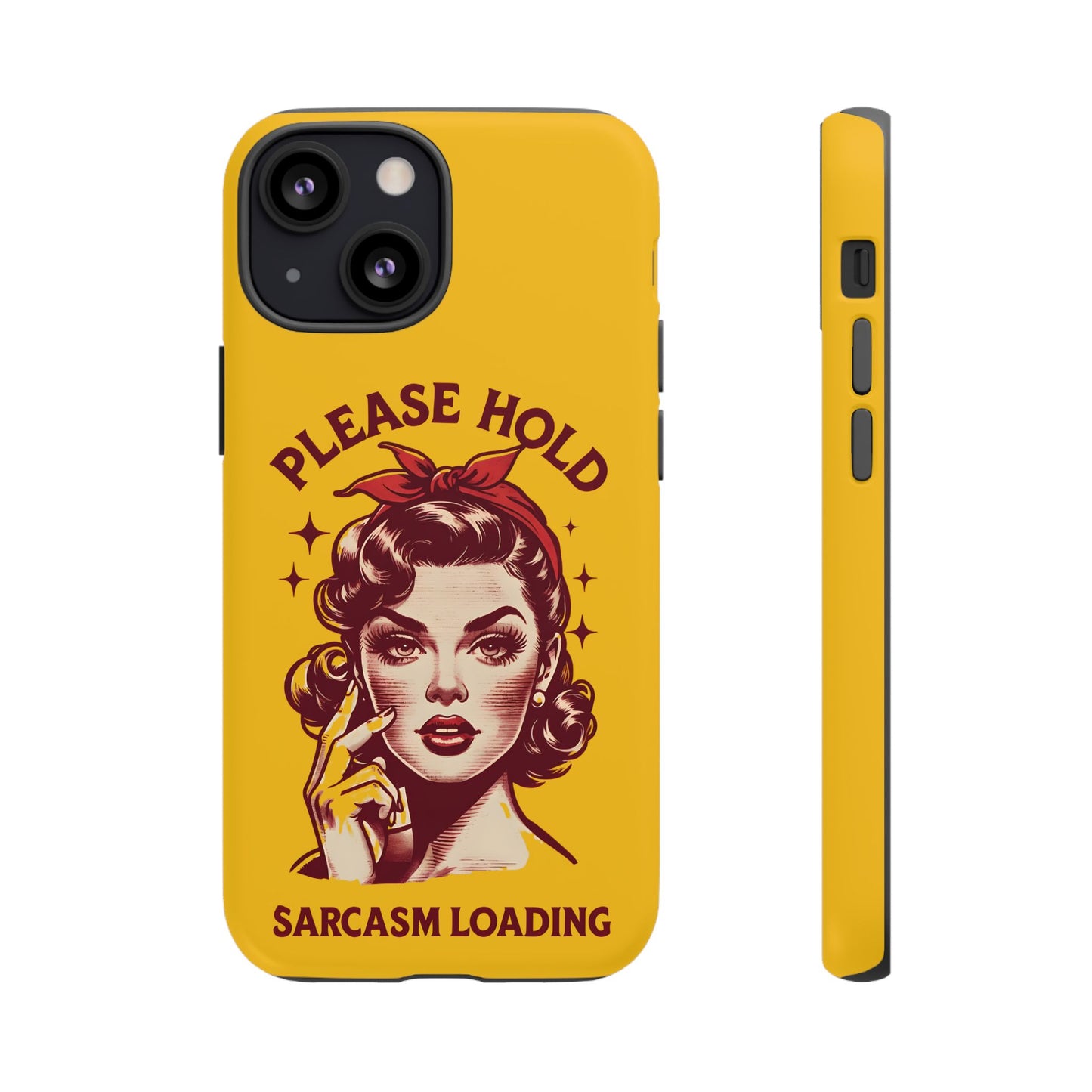 Phone Case - "Please Hold, Sarcasm Loading" Retro Pin-Up Tough Case