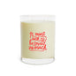 11oz Scented Candle — “It Must Suck to Be Loved So Much” Glass Jar
