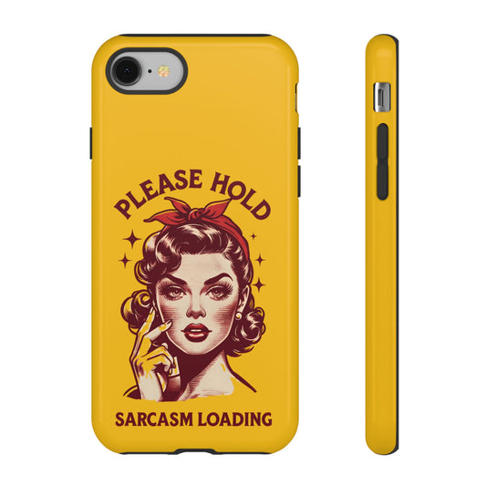 Phone Case - "Please Hold, Sarcasm Loading" Retro Pin-Up Tough Case