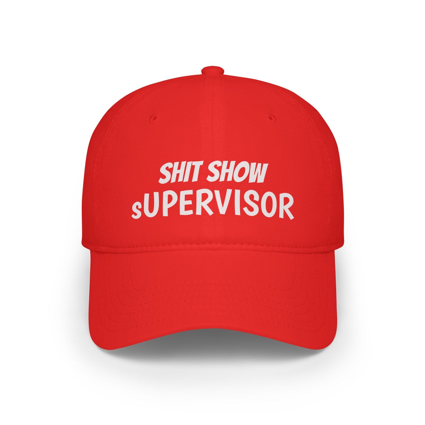 Low Profile Baseball Cap — "Shit Show Supervisor" Embroidered Funny Dad Hat