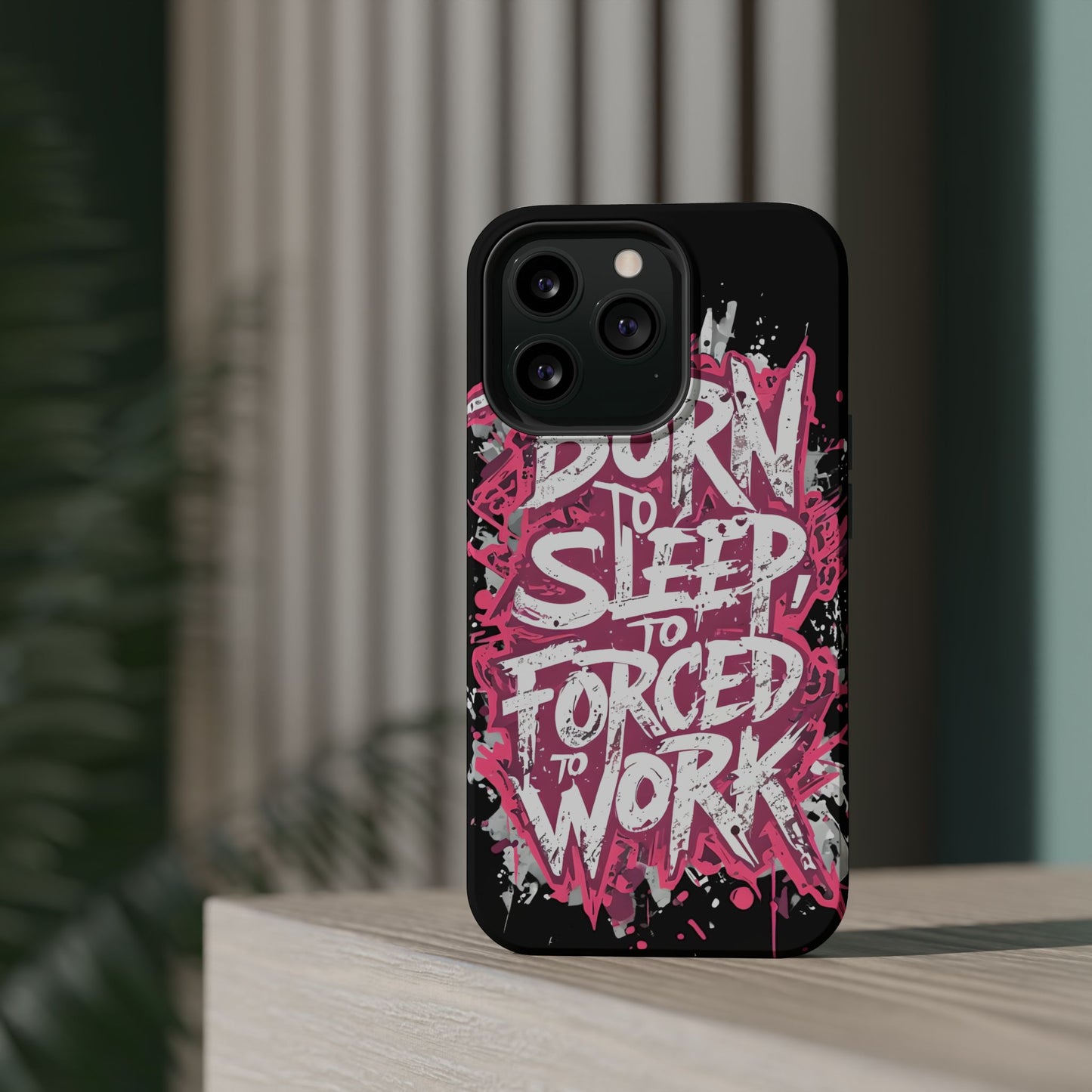 Phone Case — "Born to Sleep, Forced to Work" Impact-Resistant Magnetic Case