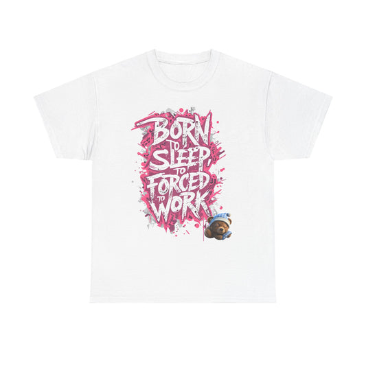 T-Shirt — "Born to Sleep, Forced to Work" Graphic Tee with Sleepy Sloth Design