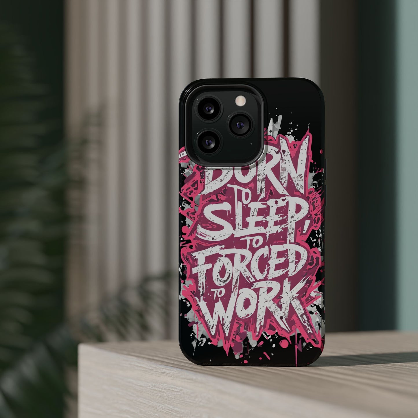 Phone Case — "Born to Sleep, Forced to Work" Impact-Resistant Magnetic Case