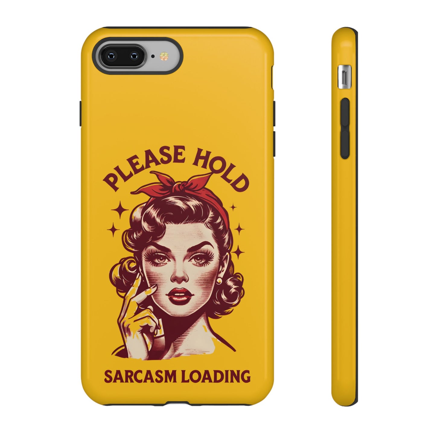 Phone Case - "Please Hold, Sarcasm Loading" Retro Pin-Up Tough Case