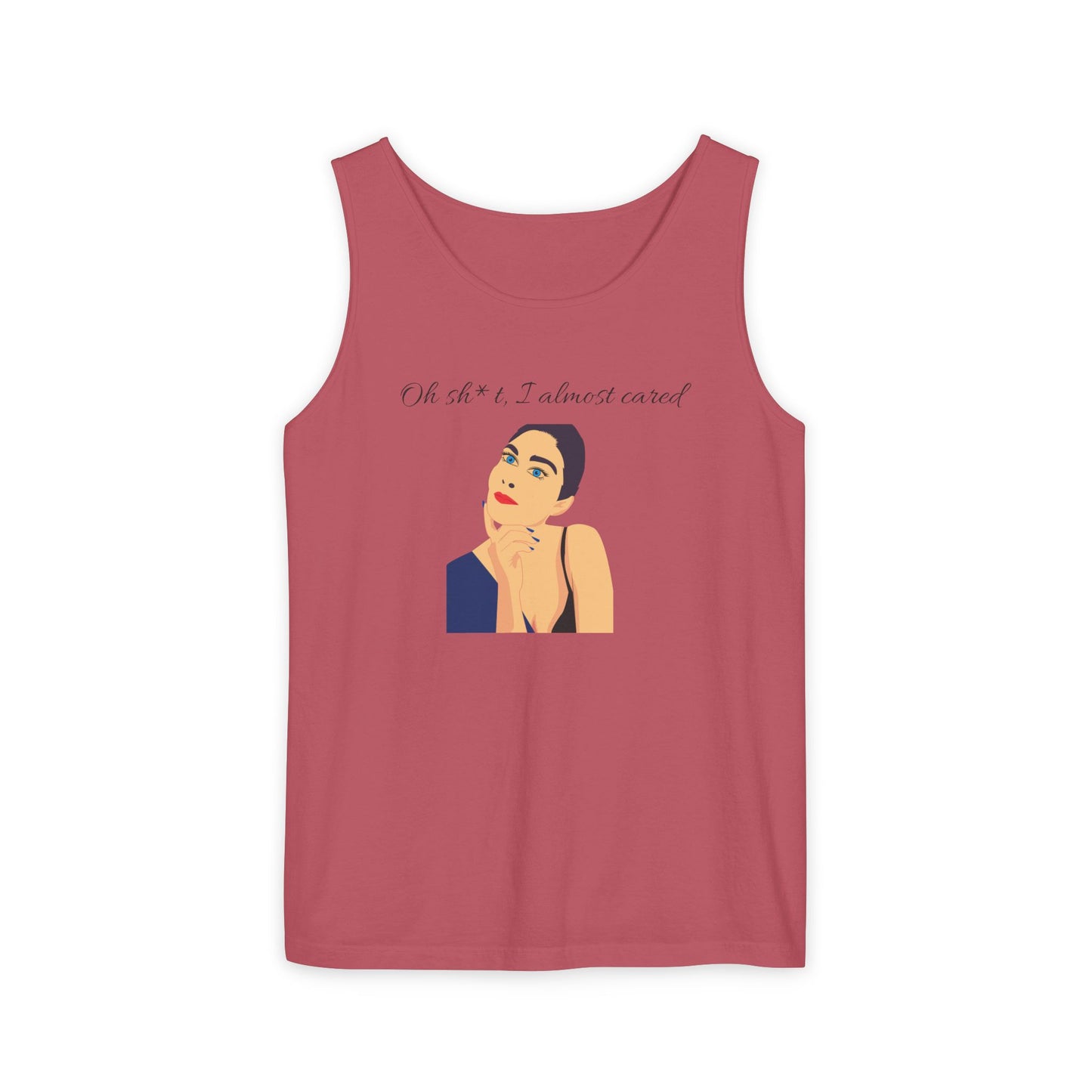 Funny Graphic Tank Top - "Oh sh*t, I almost cared"