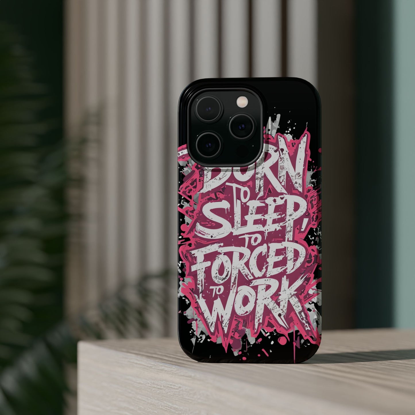 Phone Case — "Born to Sleep, Forced to Work" Impact-Resistant Magnetic Case