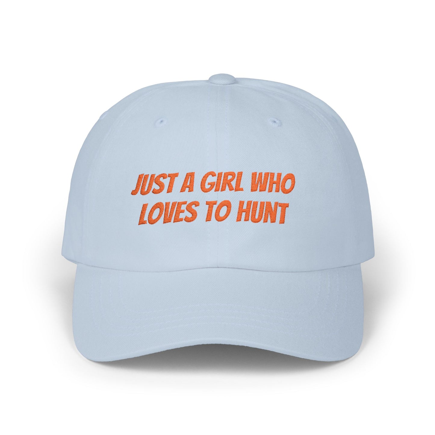 Just a Girl Who Loves to Hunt Cap