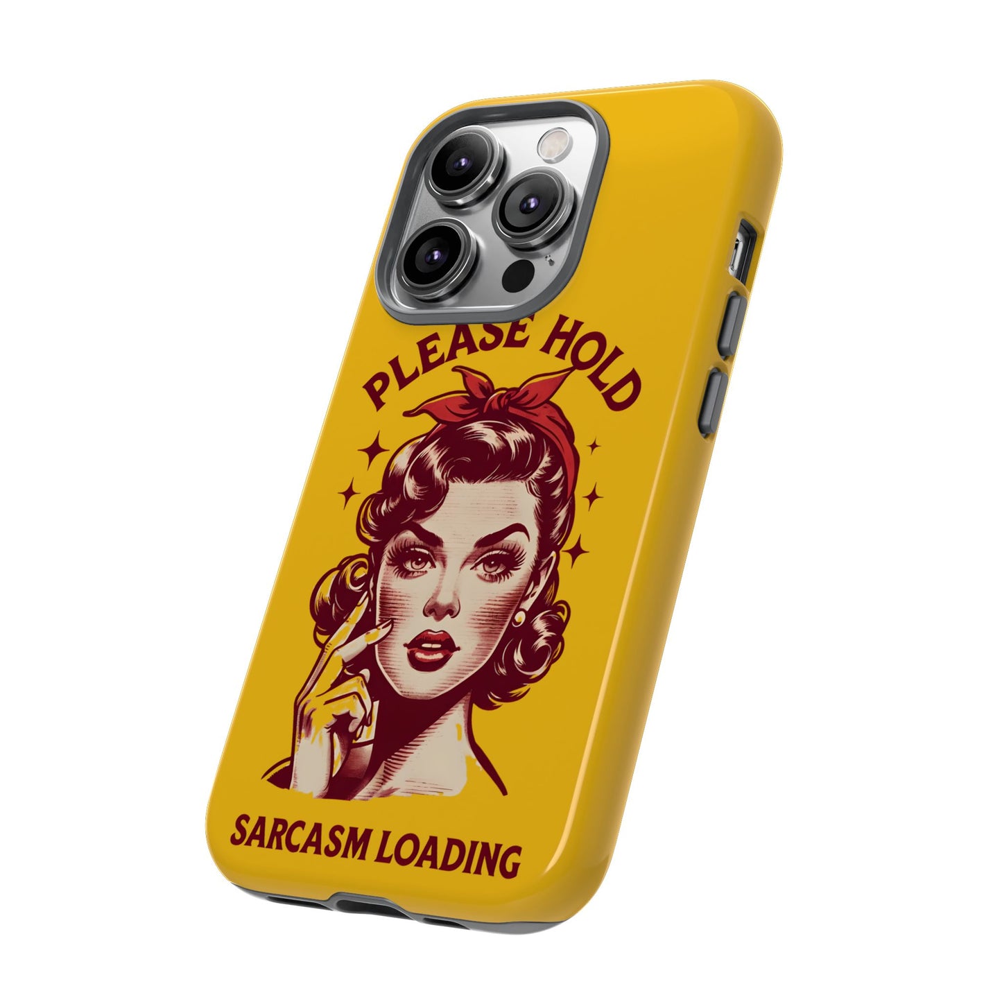 Phone Case - "Please Hold, Sarcasm Loading" Retro Pin-Up Tough Case