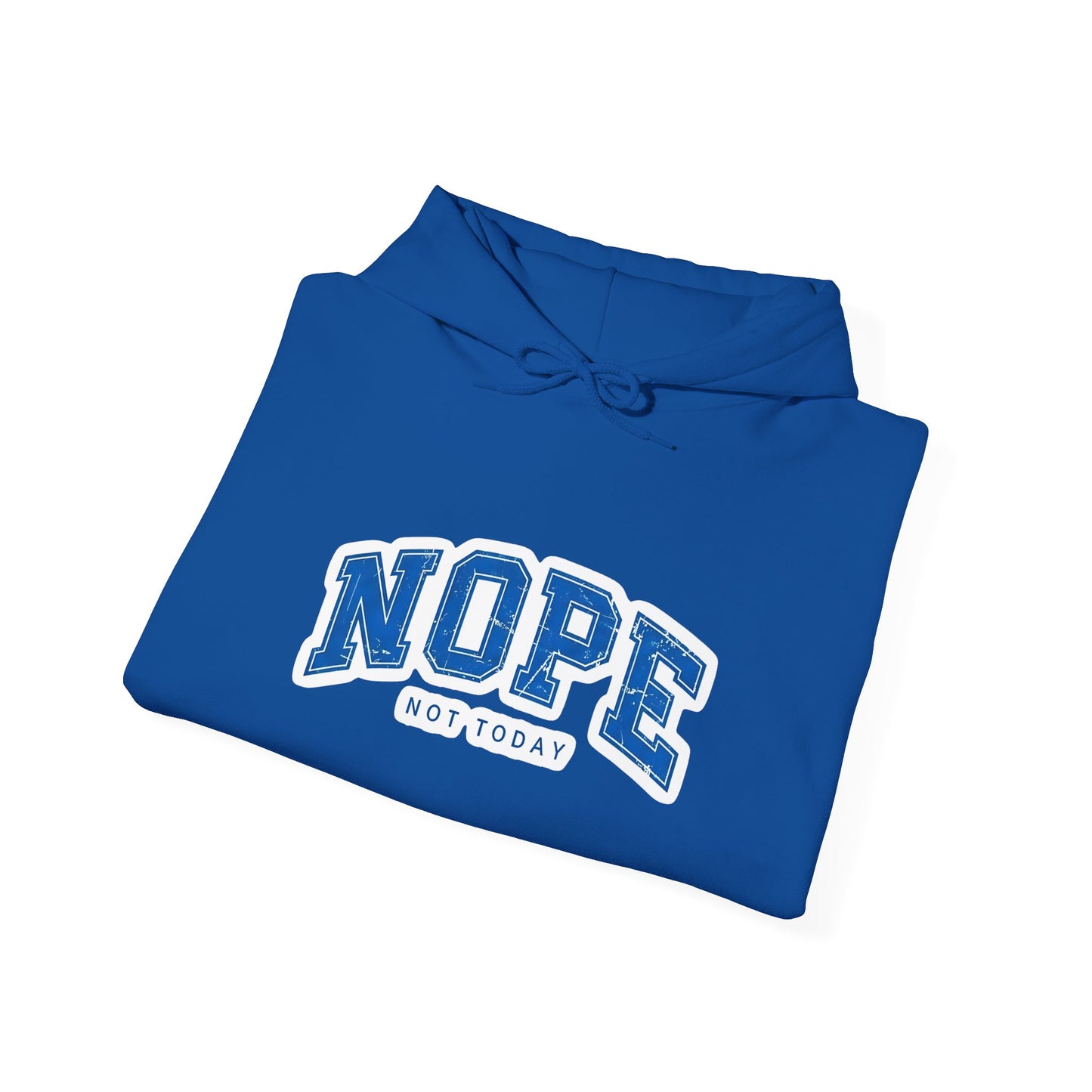 Nope "Not Today" Hoodie — Casual Graphic Pullover for Chill Days