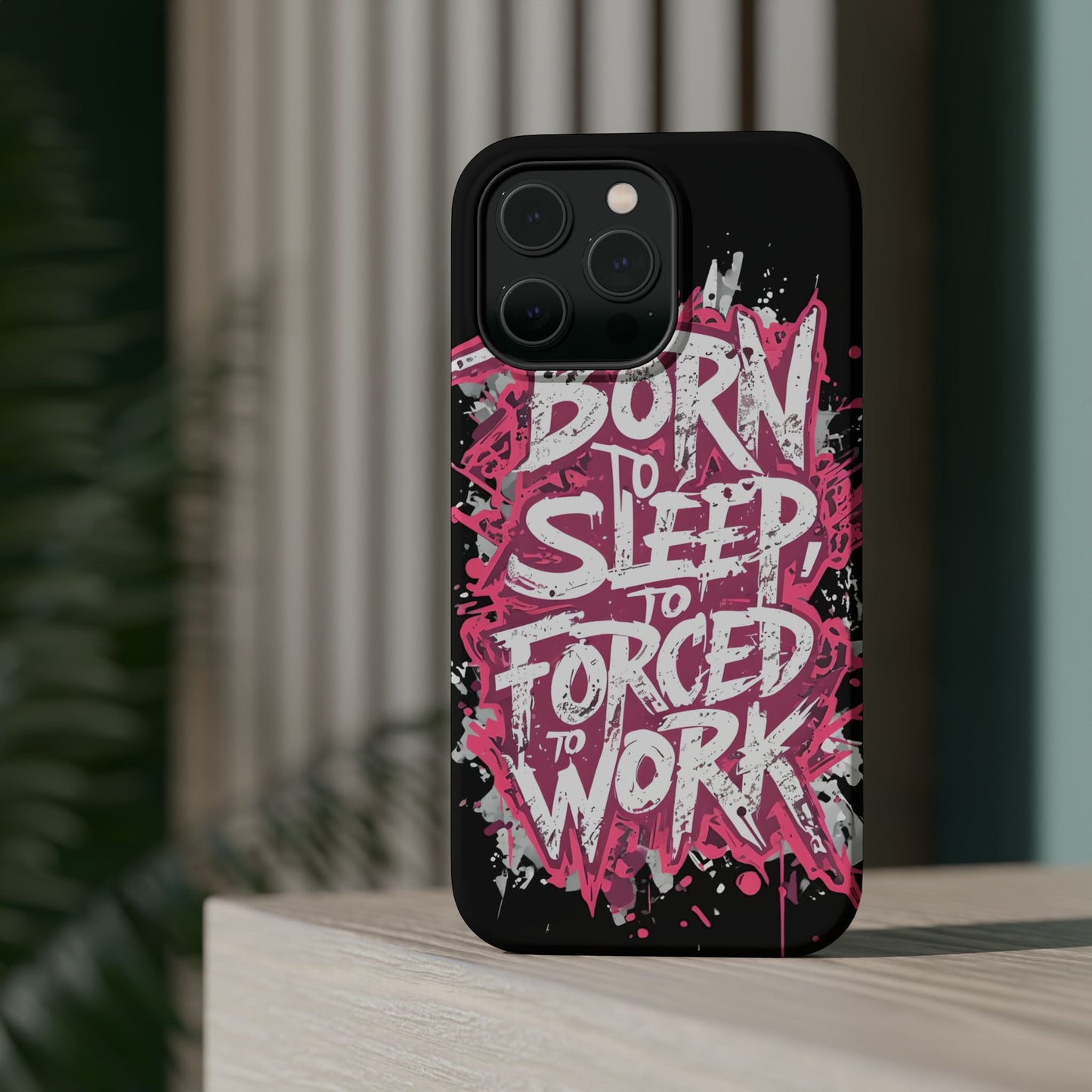 Phone Case — "Born to Sleep, Forced to Work" Impact-Resistant Magnetic Case