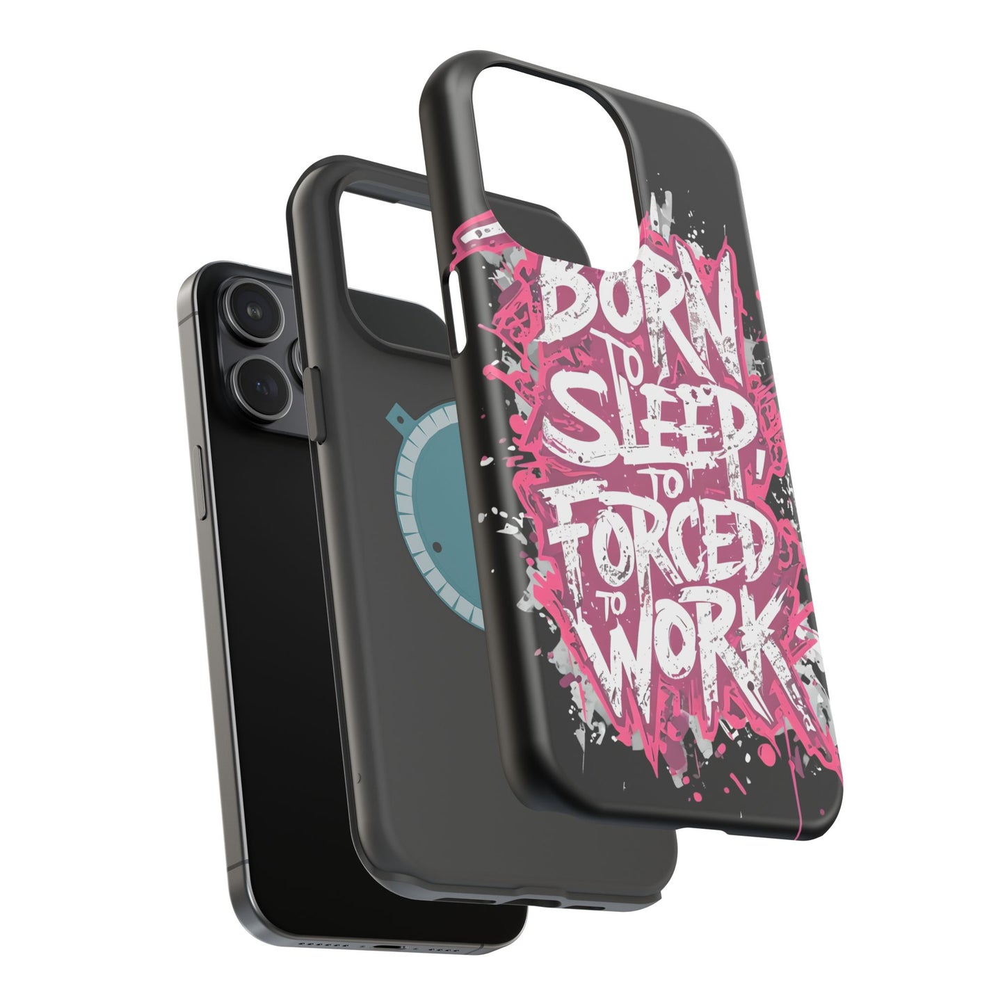 Phone Case — "Born to Sleep, Forced to Work" Impact-Resistant Magnetic Case