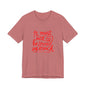 T‑Shirt — “It Must Suck to Be Loved So Much” Red Script Tee