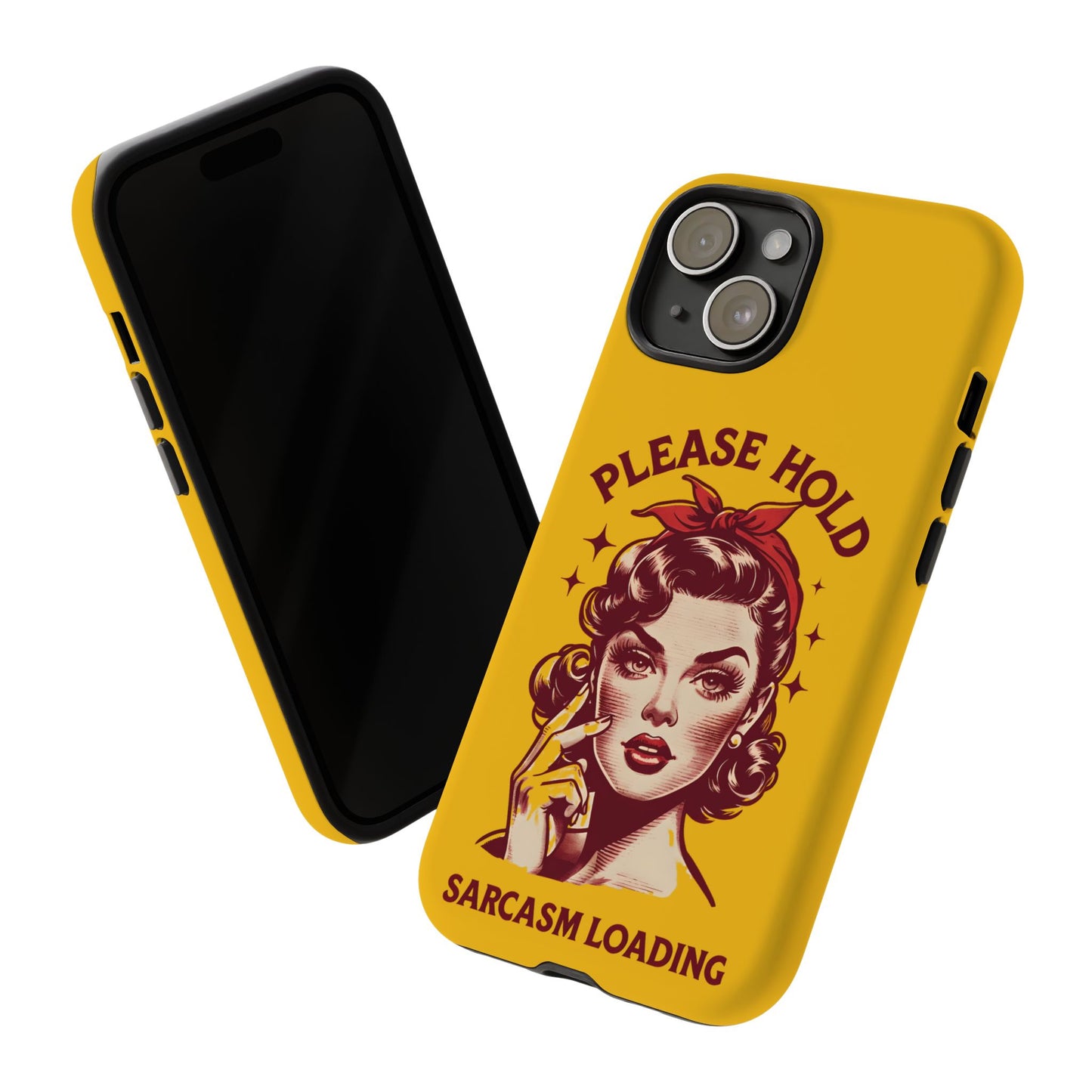 Phone Case - "Please Hold, Sarcasm Loading" Retro Pin-Up Tough Case