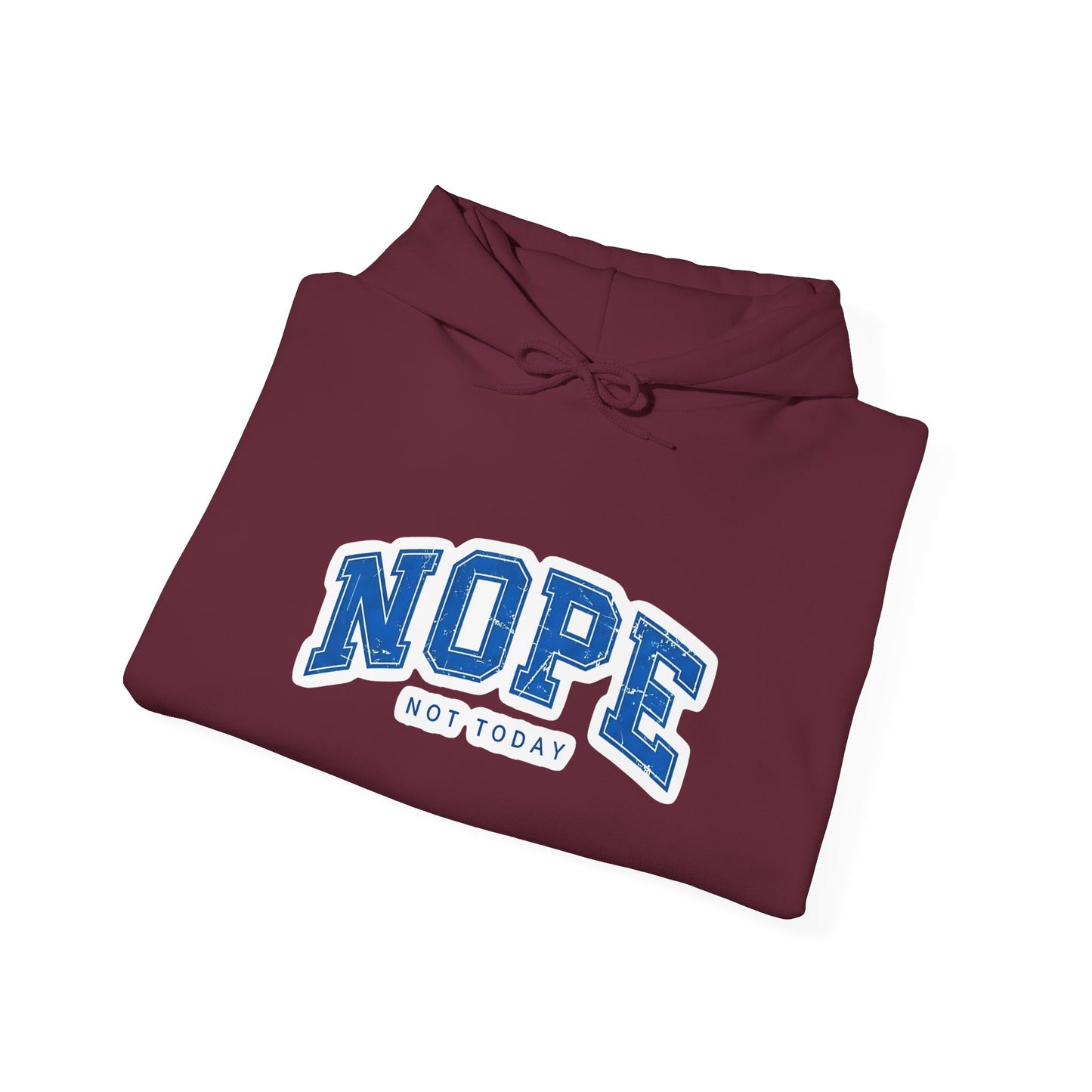 Nope "Not Today" Hoodie — Casual Graphic Pullover for Chill Days