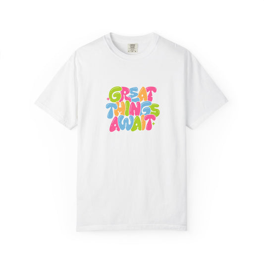 Colorful Positive Vibes T-Shirt, Great Things Await Tee