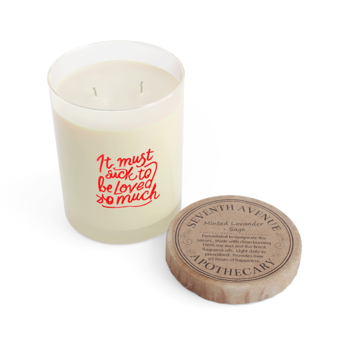 11oz Scented Candle — “It Must Suck to Be Loved So Much” Glass Jar
