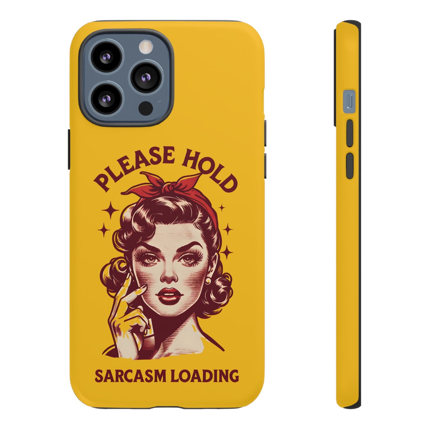 Phone Case - "Please Hold, Sarcasm Loading" Retro Pin-Up Tough Case