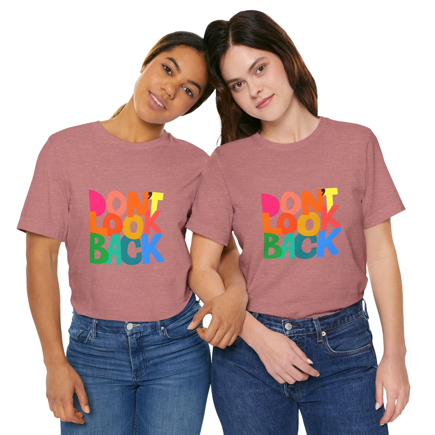 Don't Look Back T-Shirt — Colorful Retro Motivational Tee