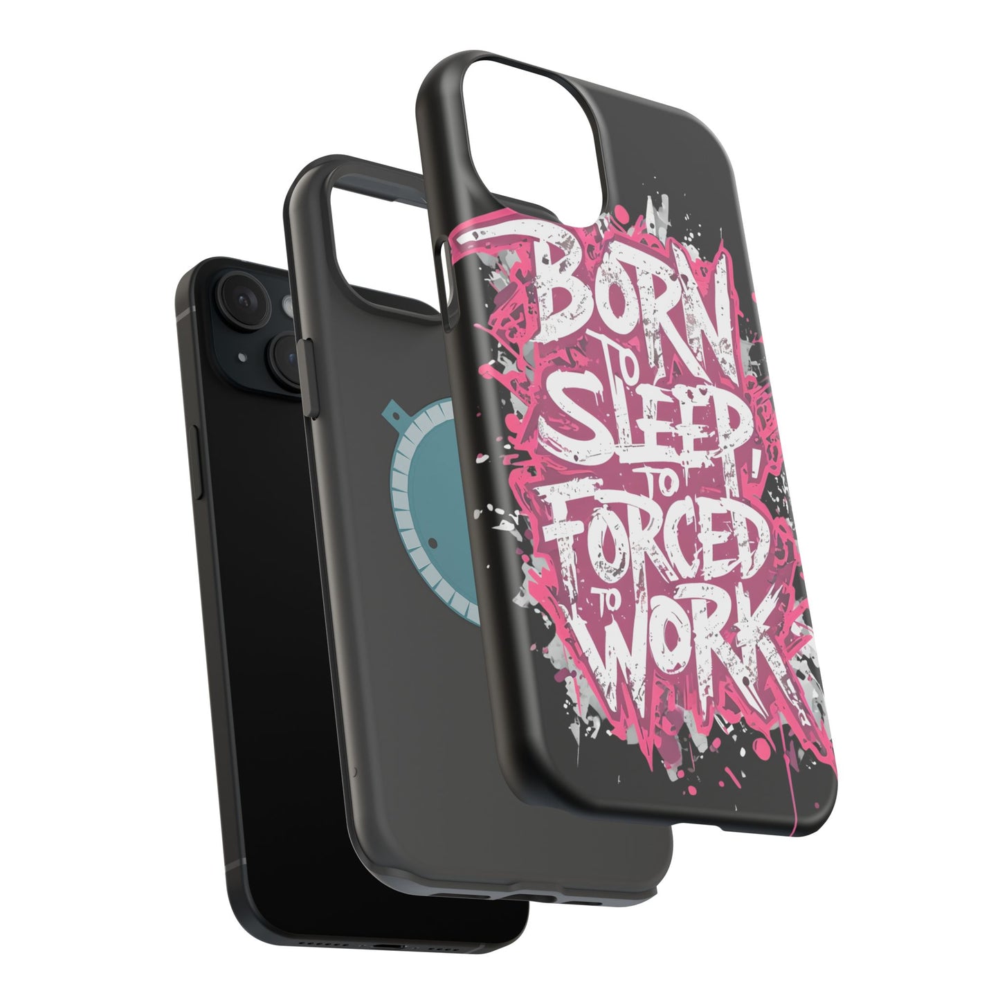 Phone Case — "Born to Sleep, Forced to Work" Impact-Resistant Magnetic Case