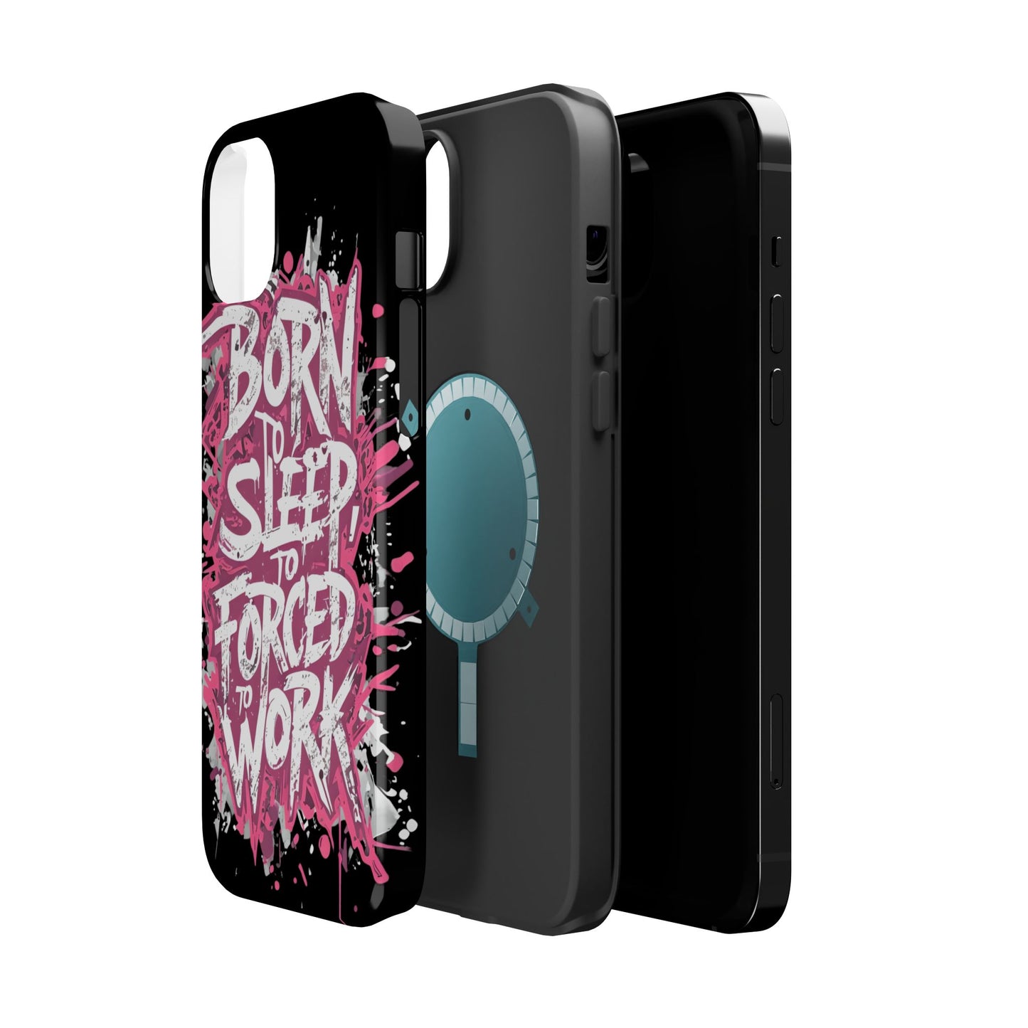 Phone Case — "Born to Sleep, Forced to Work" Impact-Resistant Magnetic Case